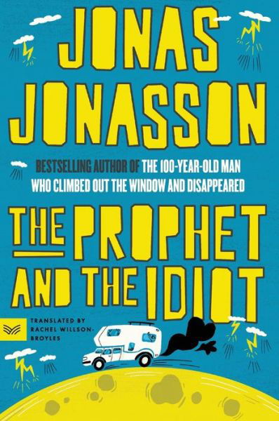 Prophet and the Idiot - Jonas Jonasson - Böcker - HarperCollins Publishers - 9780063371668 - 23 april 2024