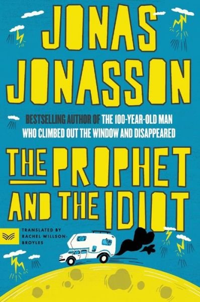 Cover for Jonas Jonasson · Prophet and the Idiot (Book) (2024)