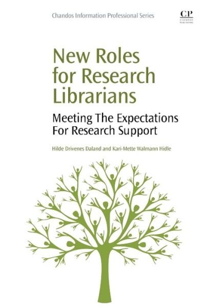 Cover for Daland, Hilde (Research Librarian and Research Support Coordinator, Agder University Library, Norway) · New Roles for Research Librarians: Meeting the Expectations for Research Support (Paperback Bog) (2016)