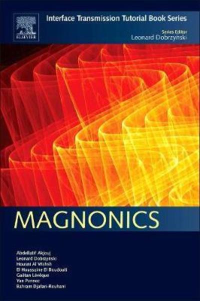 Magnonics: Interface Transmission Tutorial Book Series - Interface Transmission Tutorial Book Series - Akjouj, Abdellatif (National Center for Scientific Research, Lille University 1, France) - Books - Elsevier Science Publishing Co Inc - 9780128133668 - January 8, 2019