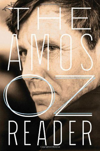 The Amos Oz Reader - Amos Oz - Books - Mariner Books - 9780156035668 - April 14, 2009