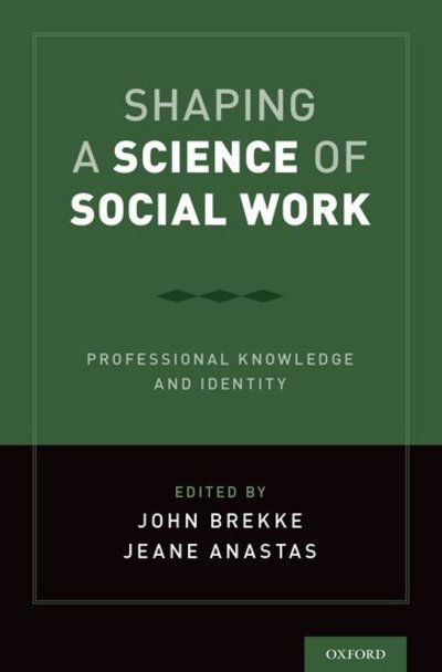 Cover for Shaping a Science of Social Work: Professional Knowledge and Identity (Hardcover bog) (2019)