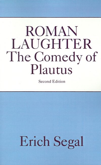 Cover for Erich Segal · Roman Laughter: The Comedy of Plautus (Taschenbuch) [2 Revised edition] (1987)
