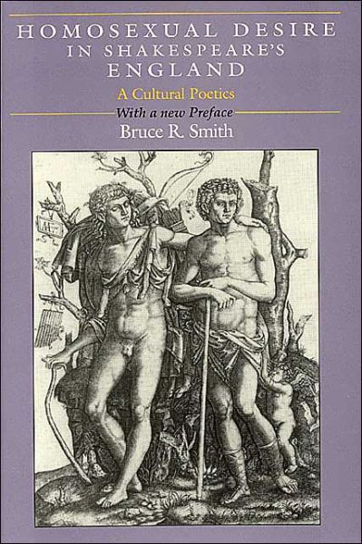 Cover for Smith, Bruce R. (University of Southern California, Los Angeles, USA) · Homosexual Desire in Shakespeare's England: A Cultural Poetics (Paperback Book) [New edition] (1995)