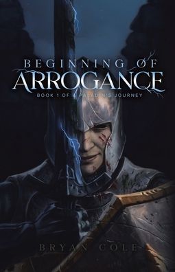 Cover for Bryan Cole · Beginning of Arrogance (Book) (2022)