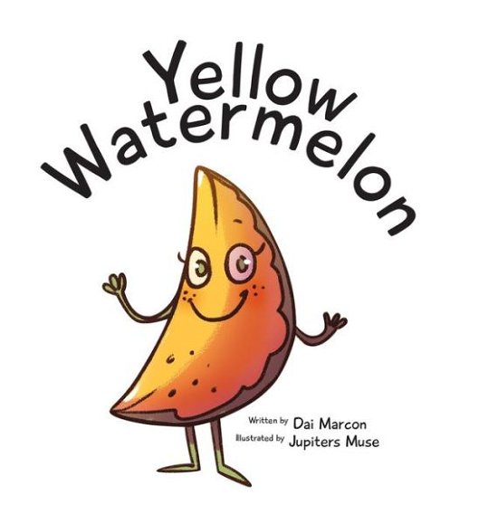 Cover for Dai Marcon · Yellow Watermelon (Buch) (2023)