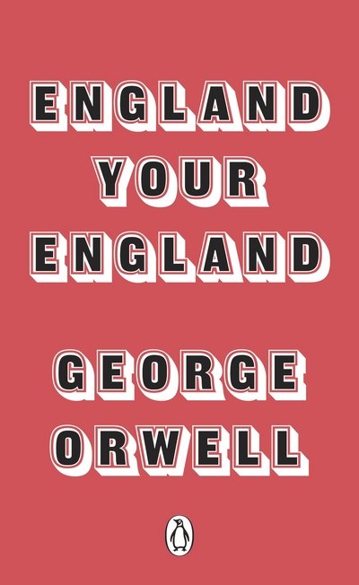 Cover for George Orwell · England Your England - Penguin Modern Classics (Paperback Book) (2017)