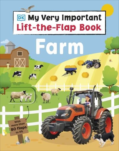 Cover for Dk · My Very Important Lift-the-Flap Book Farm: With More Than 80 Flaps to Lift - Lift the Flap (Kartonbuch) (2024)