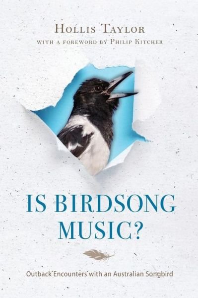 Is Birdsong Music?: Outback Encounters with an Australian Songbird - Hollis Taylor - Livros - Indiana University Press - 9780253026668 - 1 de maio de 2017