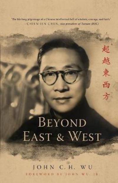 Cover for John C.H. Wu · Beyond East and West (Paperback Book) (2018)