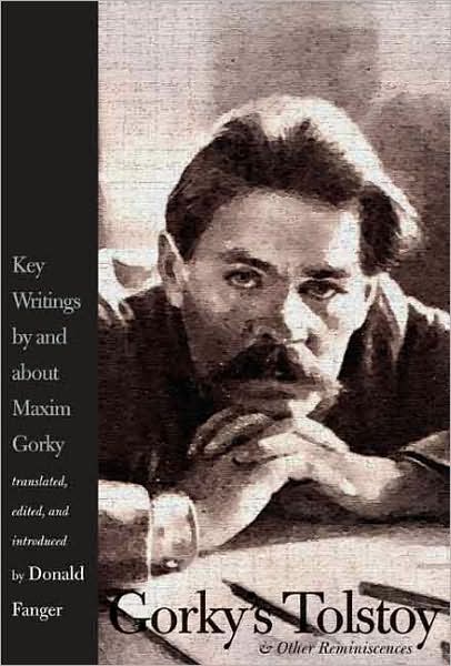 Cover for Maxim Gorky · Gorky's Tolstoy and Other Reminiscences: Key Writings by and about Maxim Gorky - Russian Literature and Thought Series (Hardcover Book) (2008)