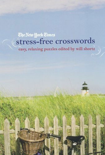 Cover for New York Times · The New York Times Stress-Free Crosswords: Easy, Relaxing Puzzles (Paperback Book) (2009)