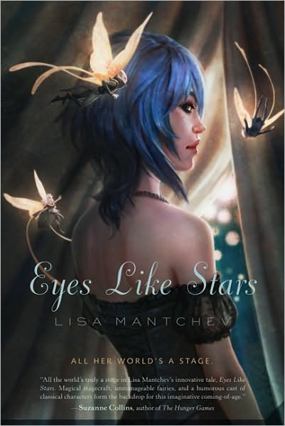 Cover for Lisa Mantchev · Eyes Like Stars: Theatre Illuminata, Act I - Theatre Illuminata (Paperback Book) (2010)