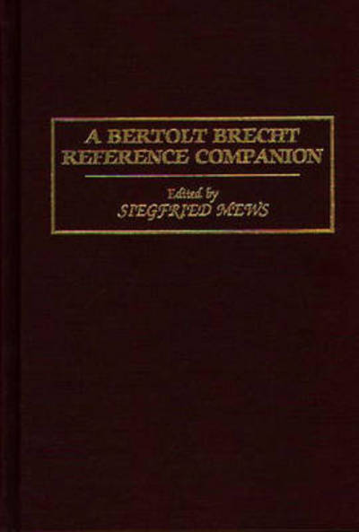 Cover for Siegfried Mews · A Bertolt Brecht Reference Companion (Hardcover Book) (1997)