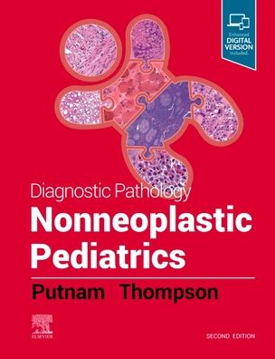 Cover for Putnam, Angelica R. (Associate Professor of Pathology, University of Utah School of Medicine, Division of Pediatric Pathology, Primary Children's Hospital, Salt Lake City, Utah) · Diagnostic Pathology: Nonneoplastic Pediatrics - Diagnostic Pathology (Hardcover Book) (2023)