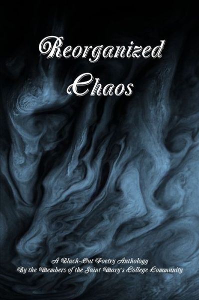 Cover for M. The Saint Mary's College Community · Reorganized Chaos (Book) (2018)