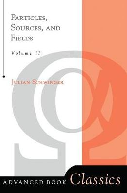 Cover for Julian Schwinger · Particles, Sources, And Fields, Volume 2 - Frontiers in Physics (Hardcover Book) (2019)