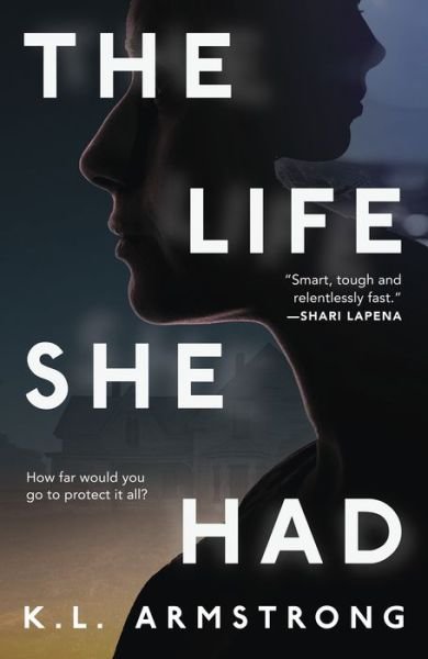 Cover for K.L. Armstrong · The Life She Had (Paperback Book) (2022)