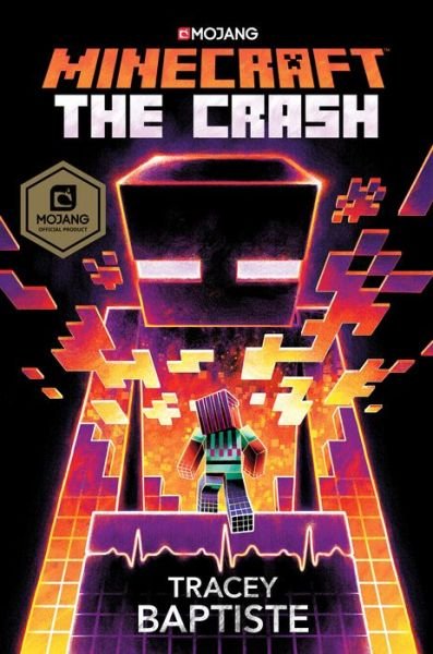 Cover for Tracey Baptiste · Minecraft: The Crash: An Official Minecraft Novel - Minecraft (Hardcover bog) (2018)