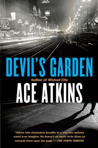 Devil's Garden - Ace Atkins - Kirjat - Berkley Trade - 9780425232668 - tiistai 30. maaliskuuta 2010