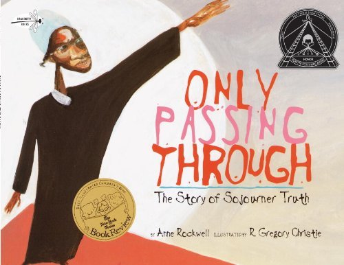 Only Passing Through: The Story of Sojourner Truth - Anne Rockwell - Books - Random House USA Inc - 9780440417668 - December 10, 2002