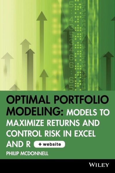 Cover for Philip McDonnell · Optimal Portfolio Modeling, CD-ROM includes Models Using Excel and R: Models to Maximize Returns and Control Risk in Excel and R - Wiley Trading (Book) (2008)