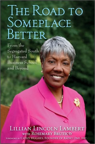 Cover for Lillian  Lincoln Lambert · The Road to Someplace Better: from the Segregated South to Harvard Business School and Beyond (Hardcover bog) (2010)