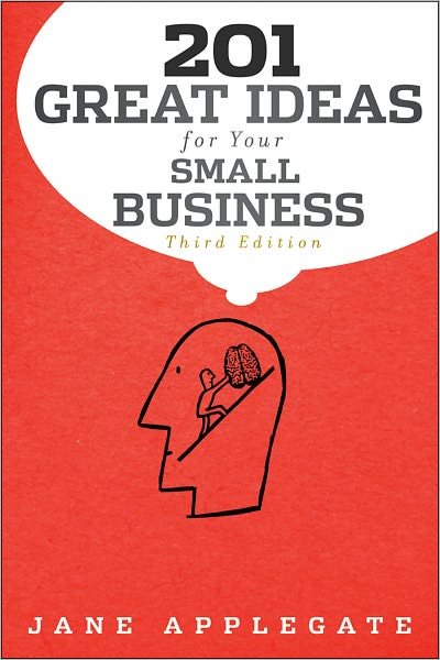 Cover for Jane Applegate · 201 Great Ideas for Your Small Business - Bloomberg (Paperback Book) (2011)
