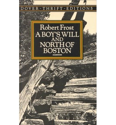 Cover for Robert Frost · A Boy's Will and North of Boston (Dover Thrift Editions) (Paperback Book) [Unabridged edition] (1991)