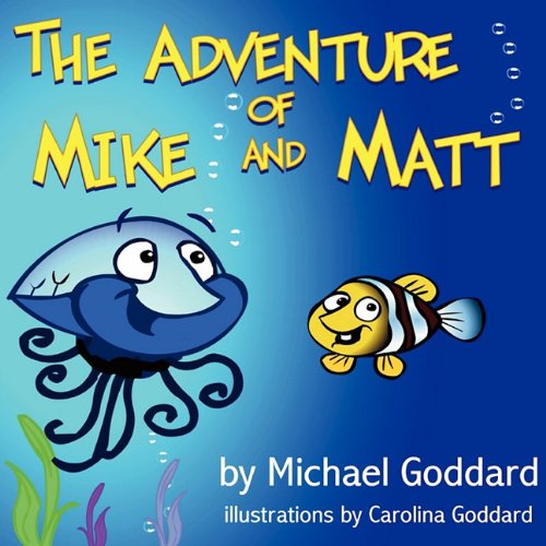 Cover for Michael Goddard · The Adventure of Mike and Matt (Paperback Book) (2010)