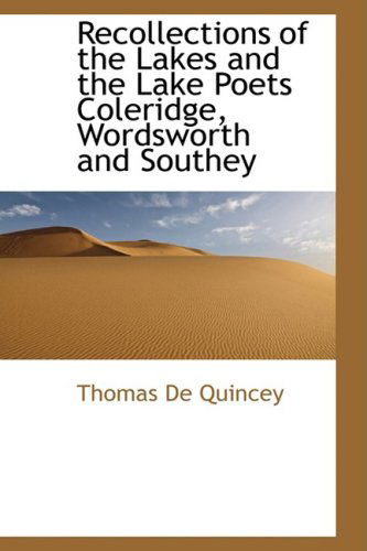 Cover for Thomas De Quincey · Recollections of the Lakes and the Lake Poets Coleridge, Wordsworth and Southey (Hardcover Book) (2008)