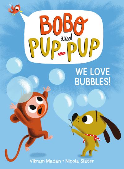 Cover for Vikram Madan · We Love Bubbles! (Bobo and Pup-Pup): (A Graphic Novel) - Bobo and Pup-Pup (Hardcover Book) (2021)