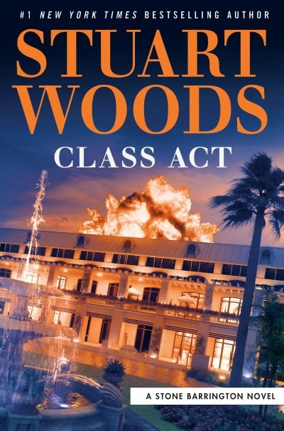 Cover for Stuart Woods · Class Act - A Stone Barrington Novel (Gebundenes Buch) (2021)