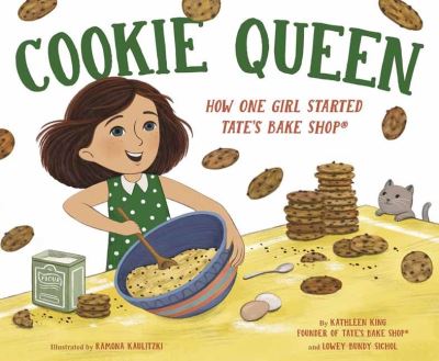 Cover for Kathleen King · Cookie Queen: How One Girl Started TATE'S BAKE SHOP (Gebundenes Buch) (2023)