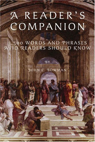 Cover for John Bowman · A Reader's Companion: 3,500 Words and Phrases Avid Readers Should Know (Paperback Book) (2007)