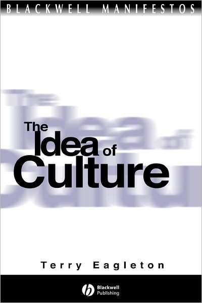 Cover for Eagleton, Terry (University of Manchester) · The Idea of Culture - Wiley-Blackwell Manifestos (Taschenbuch) (2000)