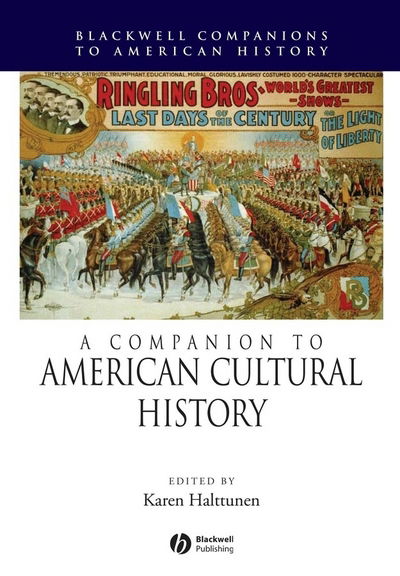 Cover for K Halttunen · A Companion to American Cultural History - Wiley Blackwell Companions to American History (Hardcover bog) (2008)