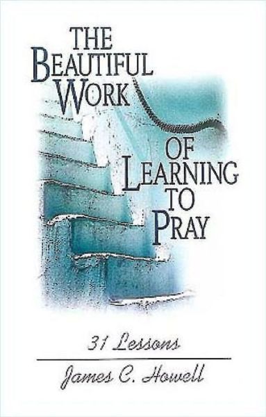 Cover for Howell · Beautiful Work of Learning to Play (Book) (2003)