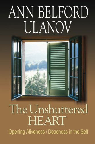 Cover for Ann Belford Ulanov · The Unshuttered Heart: Opening Aliveness / Deadness in the Self (Paperback Book) (2007)