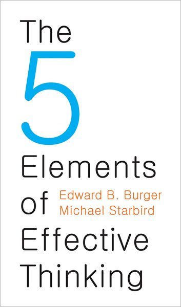 The 5 Elements of Effective Thinking - Edward B. Burger - Books - Princeton University Press - 9780691156668 - August 26, 2012