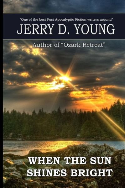 Jerry D Young · When the Sun Shines Bright (Paperback Bog) (2015)