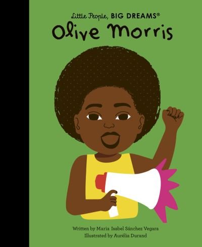 Olive Morris - Little People, BIG DREAMS - Maria Isabel Sanchez Vegara - Böcker - Quarto Publishing PLC - 9780711285668 - 8 juni 2023