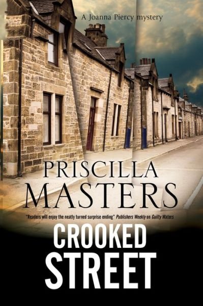 Cover for Priscilla Masters · Crooked Street - A Joanna Piercy Mystery (Gebundenes Buch) [Main edition] (2016)