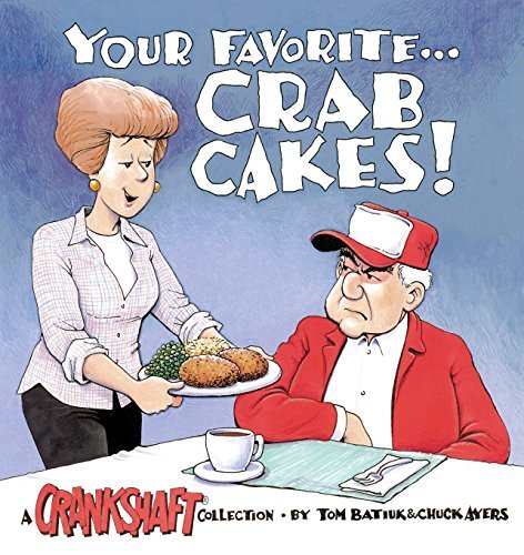 Cover for Chuck Ayers · Your Favorite-- Crab Cakes!: A Crankshaft Collection - Crankshaft Collections (Paperback Bog) (2002)
