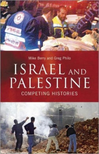 Cover for Mike Berry · Israel and Palestine: Competing Histories (Hardcover Book) [Expanded Ed edition] (2006)