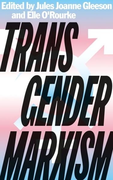 Cover for Gleeson, Jules J (E) · Transgender Marxism (Pocketbok) (2021)