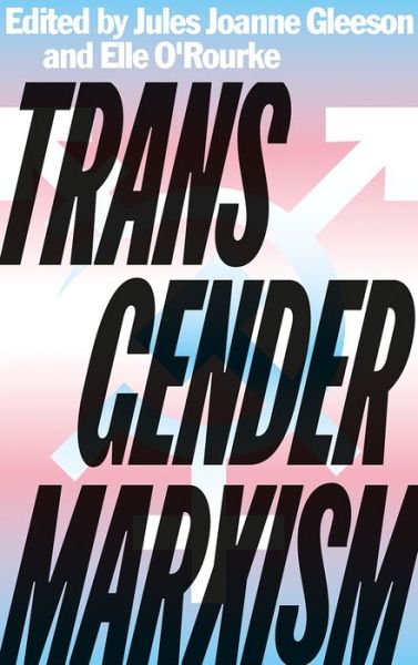 Cover for Gleeson, Jules J (E) · Transgender Marxism (Taschenbuch) (2021)