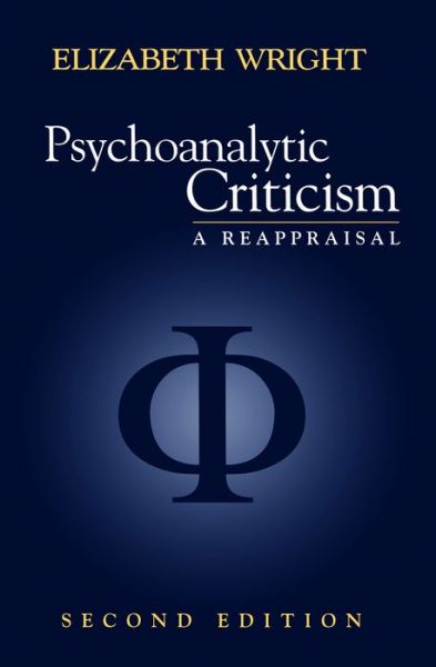 Cover for Wright, Elizabeth (University of Cambridge) · Psychoanalytic Criticism: A Reappraisal (Paperback Book) (1998)