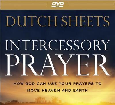 Cover for Dutch Sheets · Intercessory Prayer – How God Can Use Your Prayers to Move Heaven and Earth (Paperback Book) [Repackaged edition] (2016)