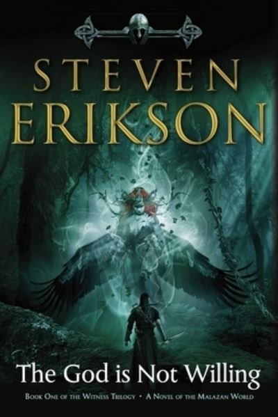 The God Is Not Willing: Book One of the Witness Trilogy: A Novel of the Malazan World - Witness - Steven Erikson - Livres - Tor Publishing Group - 9780765323668 - 14 novembre 2023